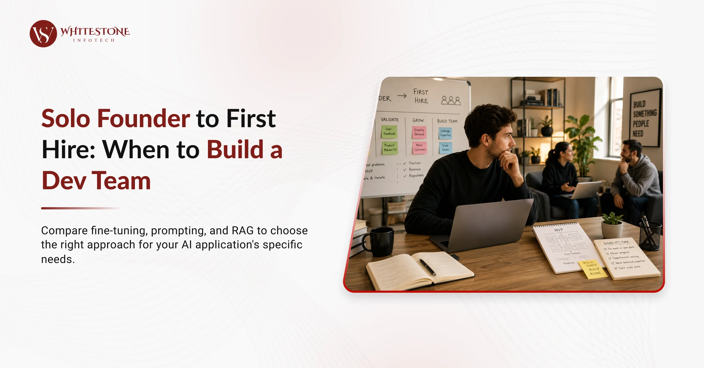 Solo Founder to First Hire: When to Build a Dev Team